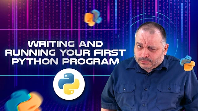 Writing and Running Your First Python Program