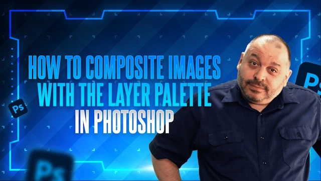 How to Composite Images with the Layer Palette In Photoshop